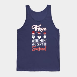 Three wise men, You can't be serious Tank Top